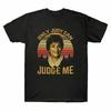 Cotton Judy Only Judge Vintage Judy Unisexs Retro Shirt Tee Sheindlin Can T Me