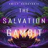 The Salvation Gambit by Emily Skrutskie Paperback Book 9780593499757