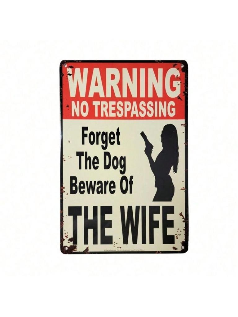 No Trespassing Beware Of The Wife Vintage Metal Wall Art Garage Decor Sign