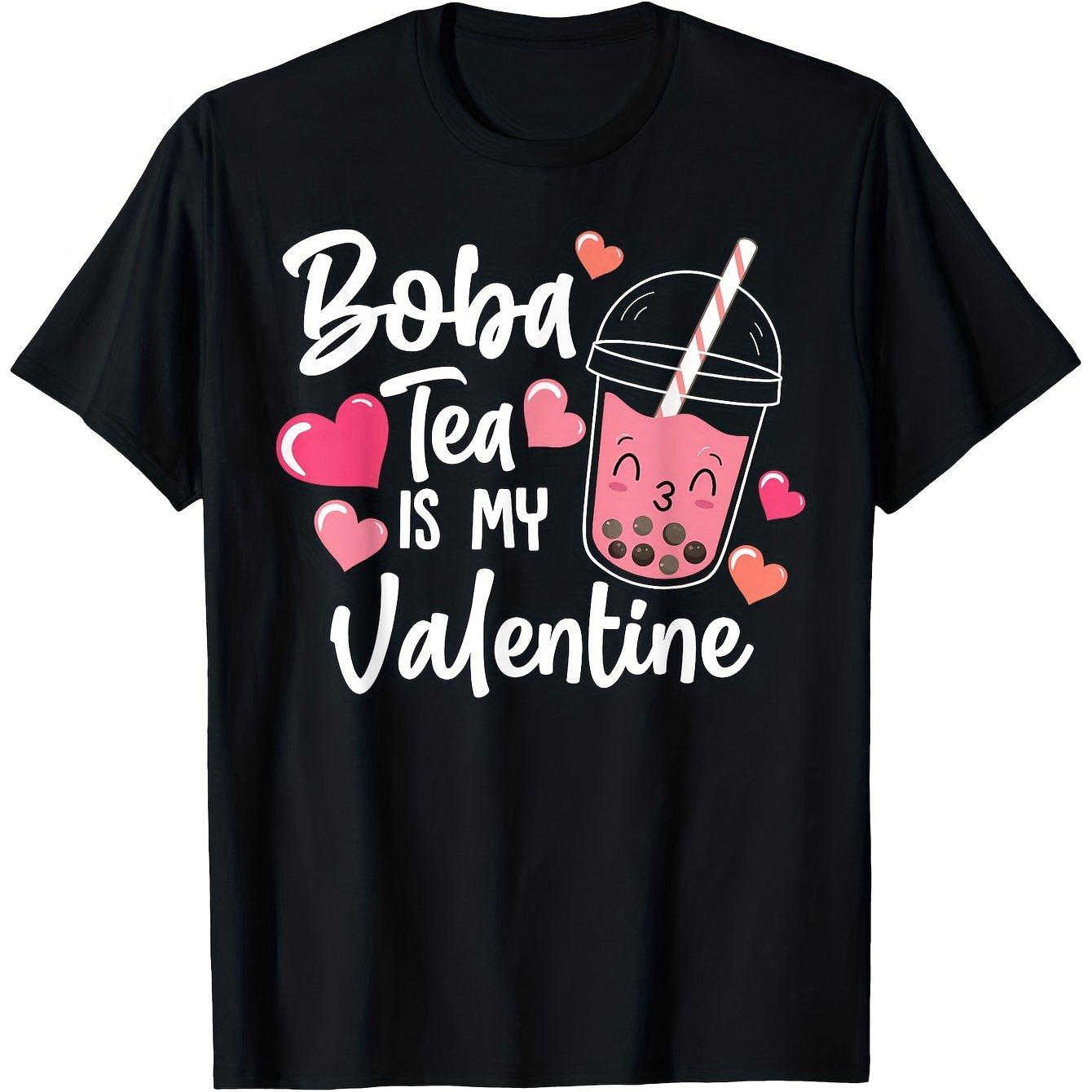 Boba Tea Is My Valentine Graphic Tee Cute Kawaii Milk Drink T-Shirt Casual Cotton Short Sleeve Unisex T Shirt 4XL