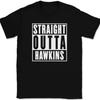 Straight Outta Hawkins T-Shirt Tee Funny Indiana IN Geography