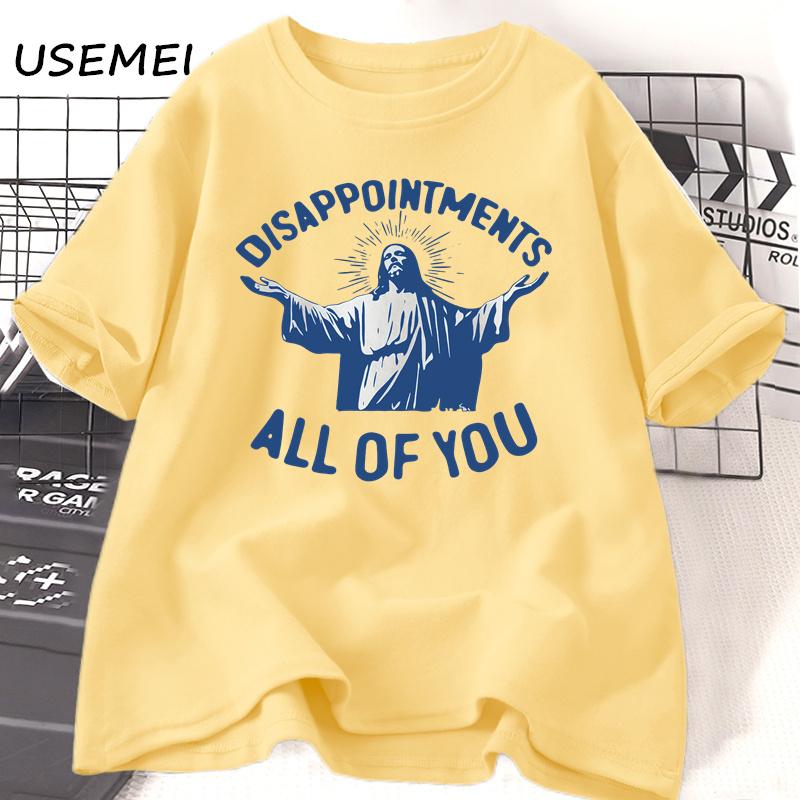 Disappointments All of You T-Shirt Women Men Funny Jesus T Shirt Vintage Graphic Tee Shirt Cotton Short Sleeve O Neck Tees