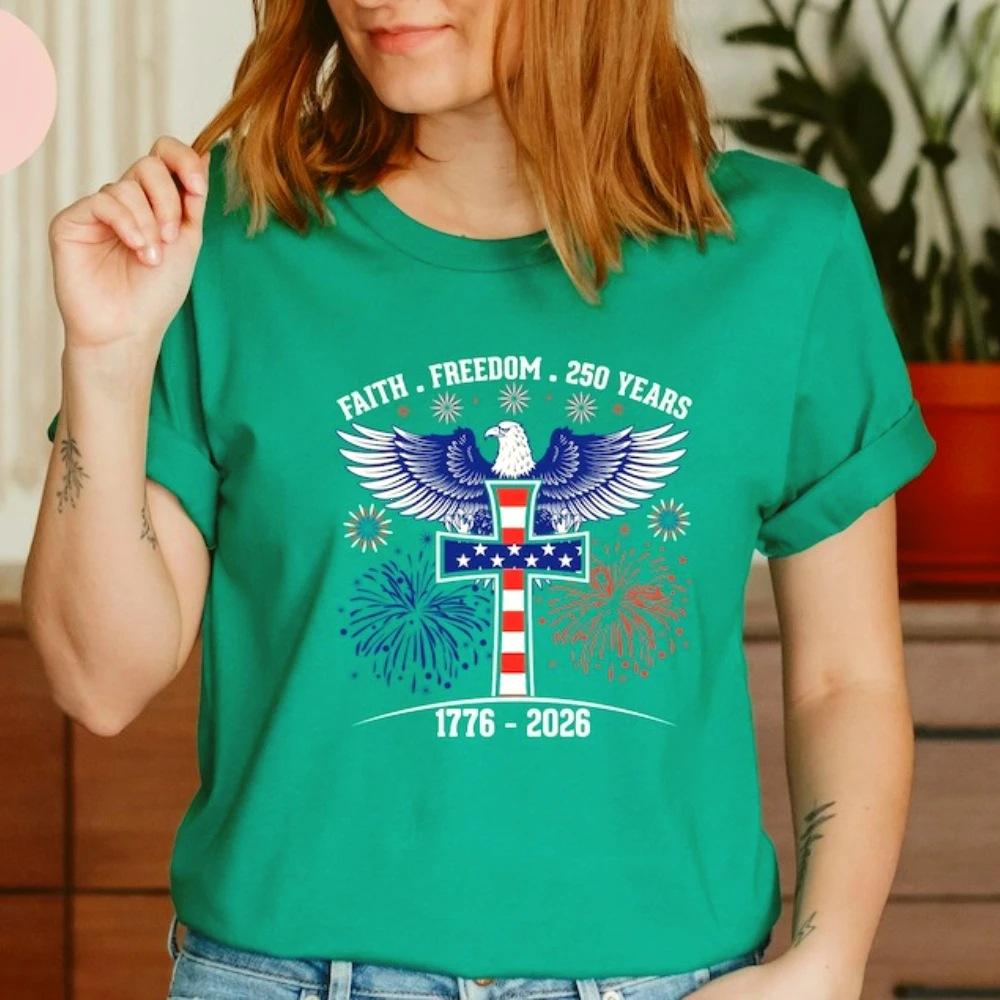 250 Years Faith and Freedom Shirt 250th America Anniversary Tee America Patriotism Tshirt Unisex Women Fashion Crewneck Cotton Tee S