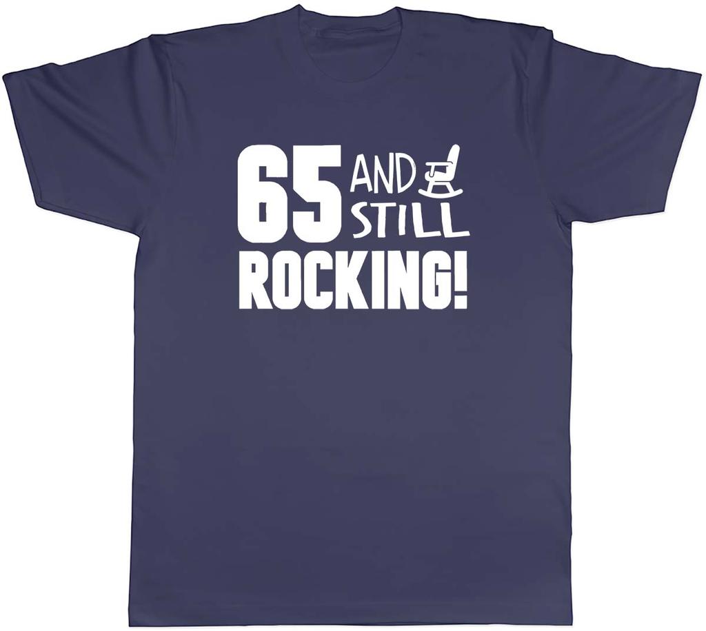 65 and Still Rocking Funny Birthday Unisexs Unisex TShirt Tee