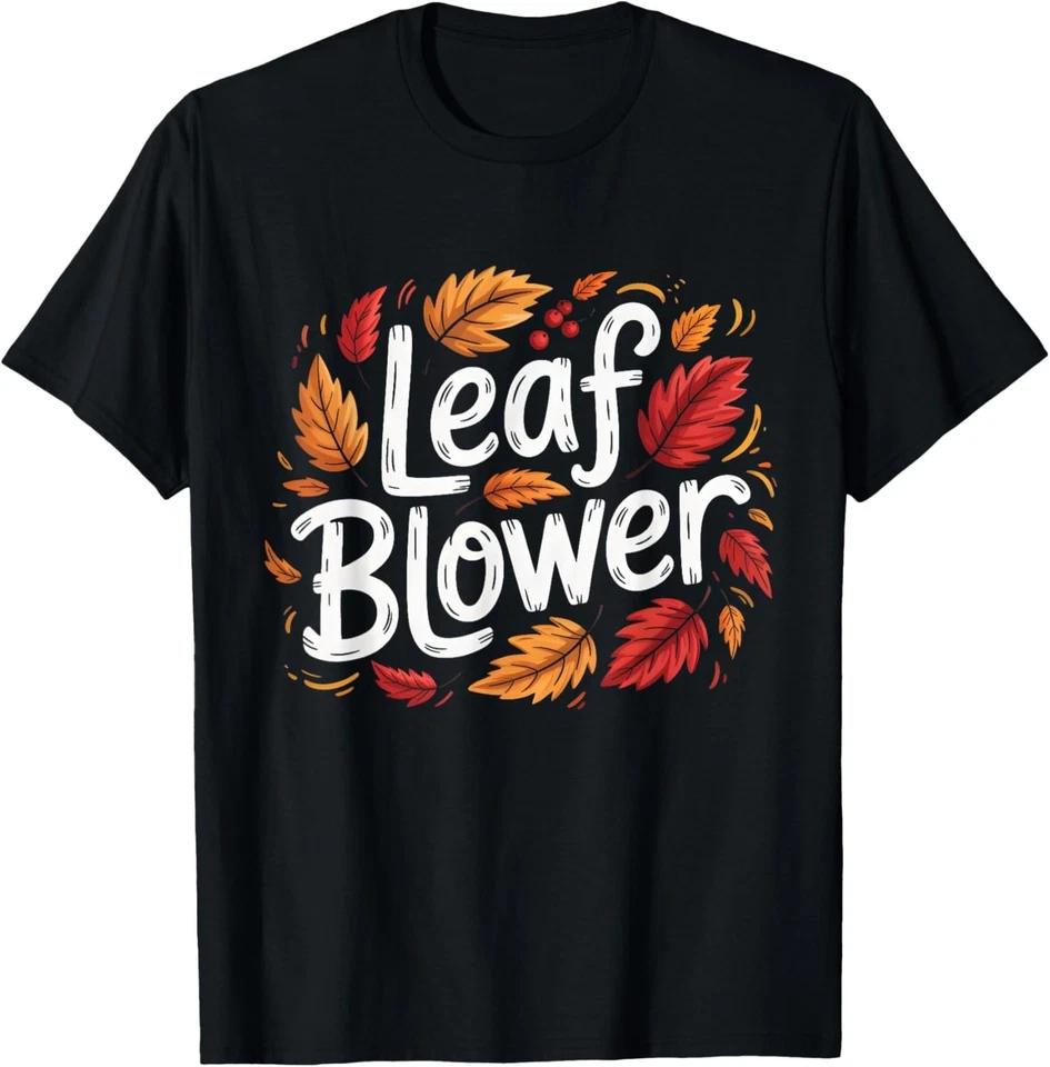 Leaf Blower Autumn Season Falling Leaves Cleanup Gardening unisex T-Shirt 2XL
