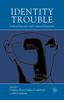 The Identity Trouble : Critical Discourse and Contested Identities Book