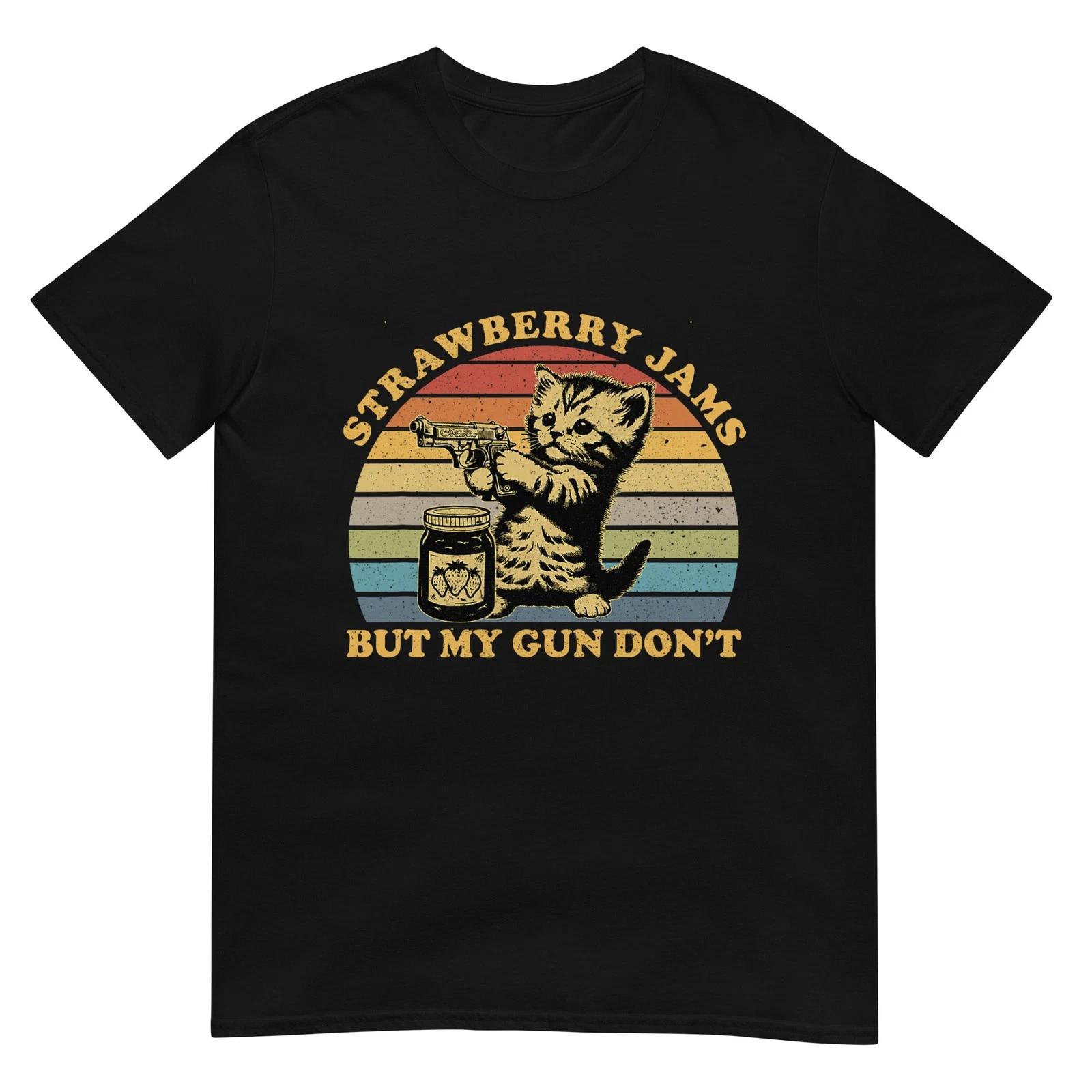 Strawberry Jams But My Gun Don t Funny Cat T-Shirt M