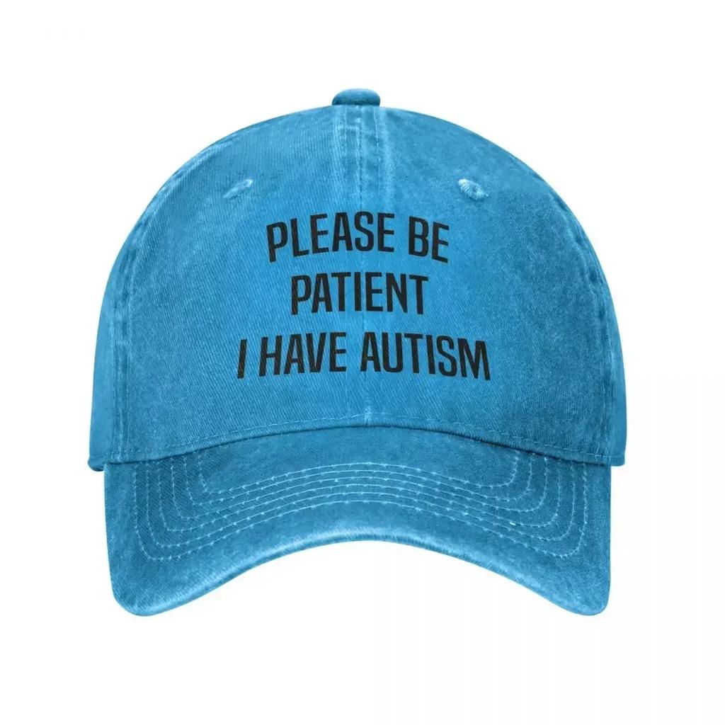 Please Be Patient I Have Autism Autistic Men Women Baseball Cap Distressed Washed Caps Hat Classic Outdoor Soft Snapback