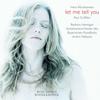 CD HANS ABRAHAMSEN BARBARA HANNIGAN  Let Me Tell You 9102322 Winter  Winter 2016 Germany Classical Used