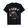 F Caw T Shirt Coffee Crow Gothic Raven Funny Halloween Vintage Washed Designer Clothes Stretched Comfortable Breathable Soft