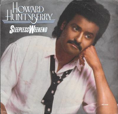 Disc de 7 inch HOWARD HUNTSBERRY - Sleepless Weekend MCA53305 MCA Records 1988 US Rap & Hip-Hop/R&B Folosit