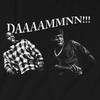 DDAAMMNN FUNNY Damn T Shirt Women Men Gift Idea Friday Movie Smokey and Craig