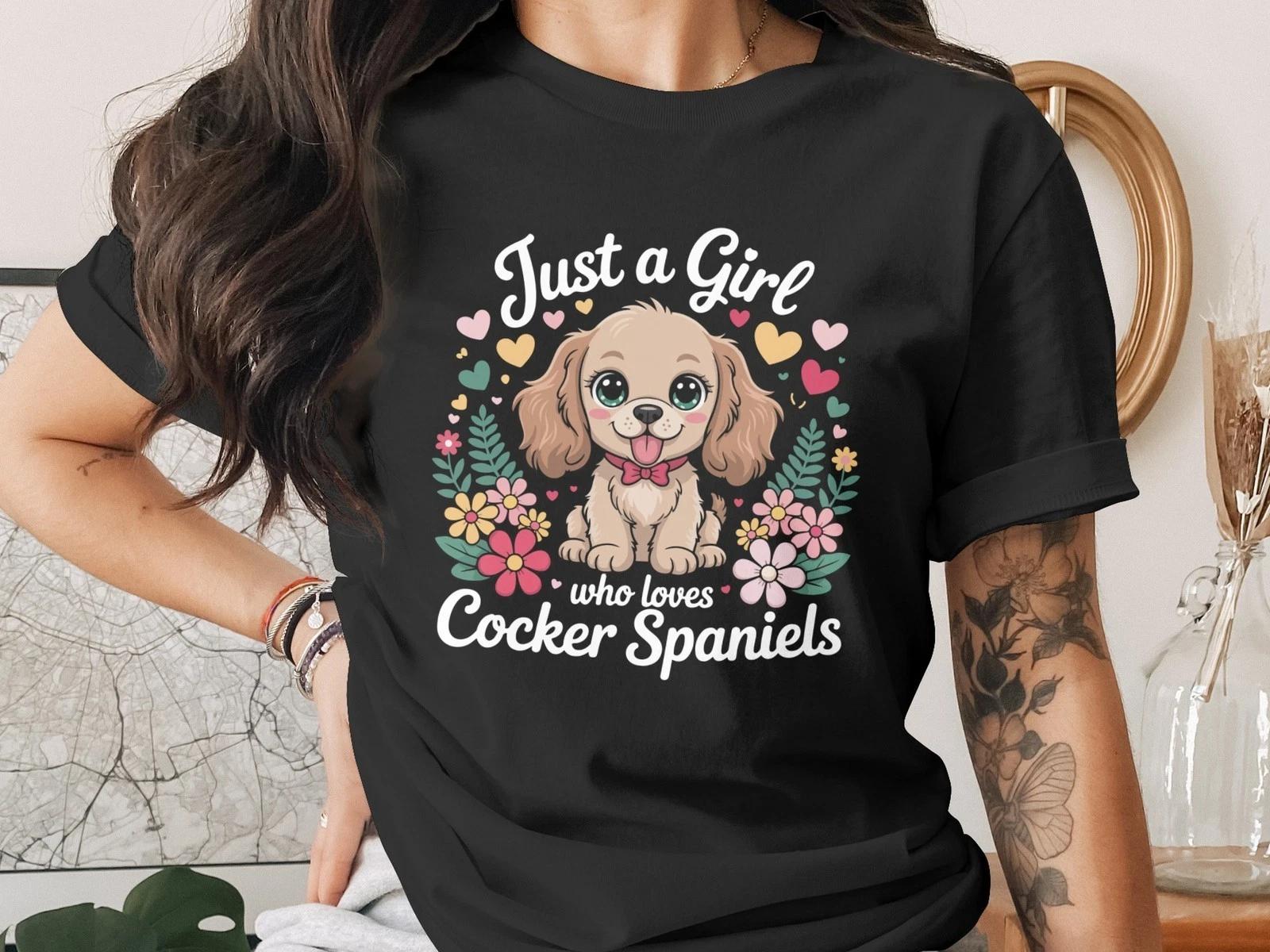Just A Girl Who Loves Cocker Spaniels, Cute Dog Mum T-Shirt, Puppy Love Shirt, S