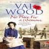 No Place for a Woman by Val Wood Paperback Book 9780552171199