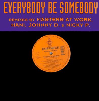 12inch Record RUFFNECK YAVAHN  Everybody Be Somebody Remixes MAW0004 MAW Records 1995 US Dance  Electronica Used