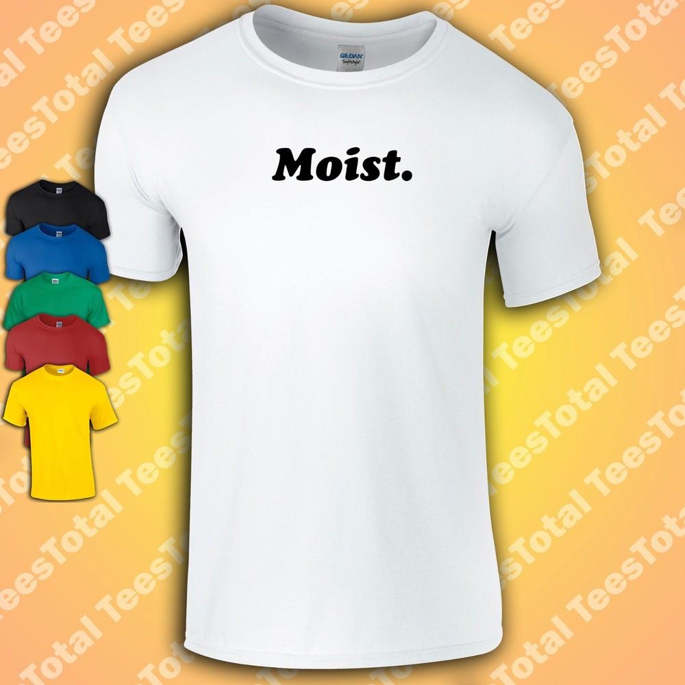 

Moist T-Shirt | Funny | Joke | Novelty | Stag | XL