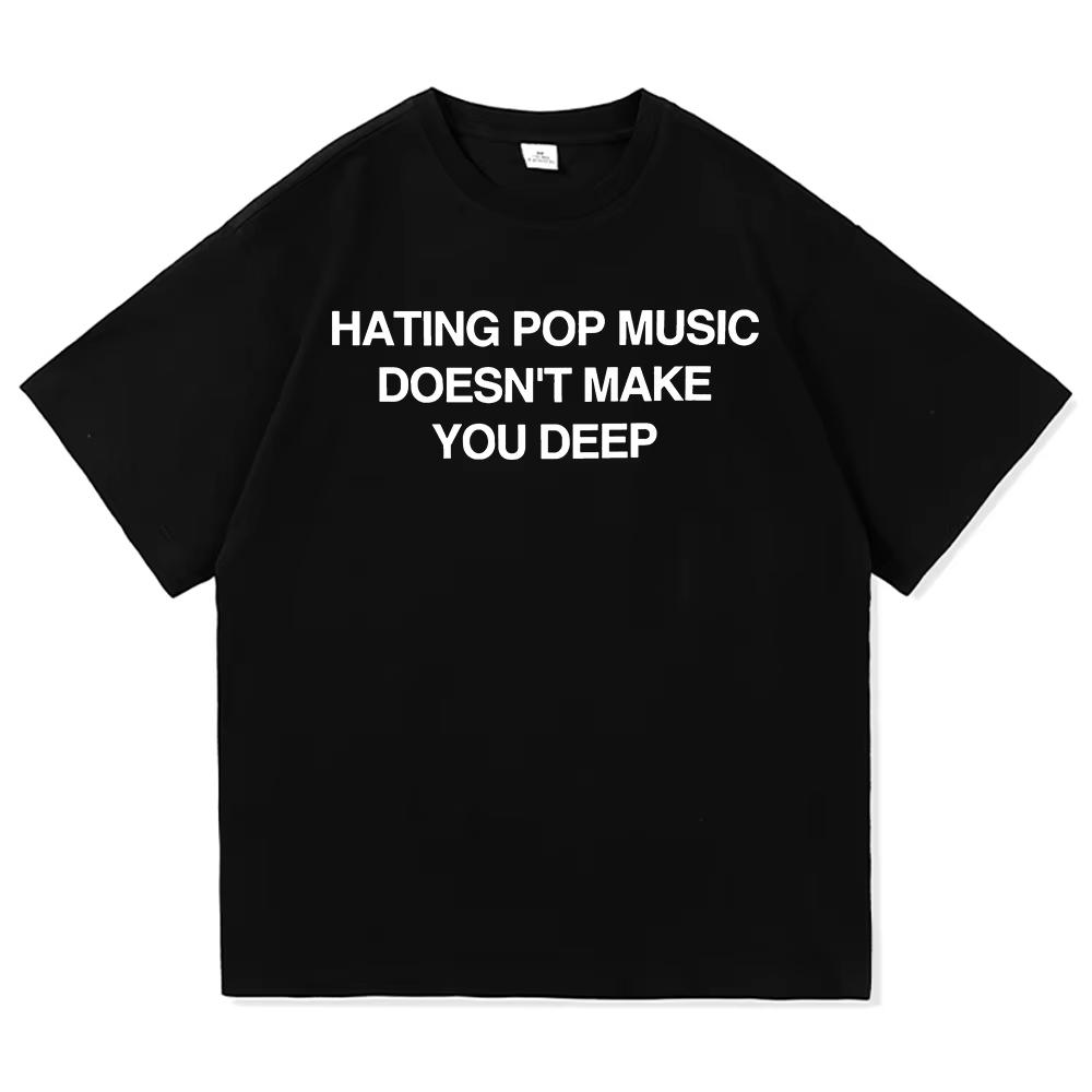 Addison Rae Nienawidzenie Muzyki Pop Nie Czyni Cię Głębokim Koszulka Damska Nowy Letni Album Addison T-Shirt Wysokiej Jakości Bawełniane Koszulki