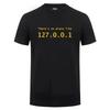Men Programmer Geek Tshirt Funny IP Address Tops There Is No Place Like 127.0.0.1 Computer Comedy Tee Boyfriend Birthday Gift