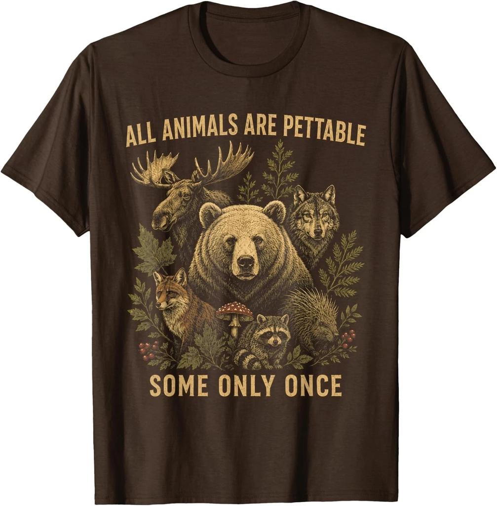 All Animals Are Pettable Some Only Once Funny Wildlife Unisex T-Shirt