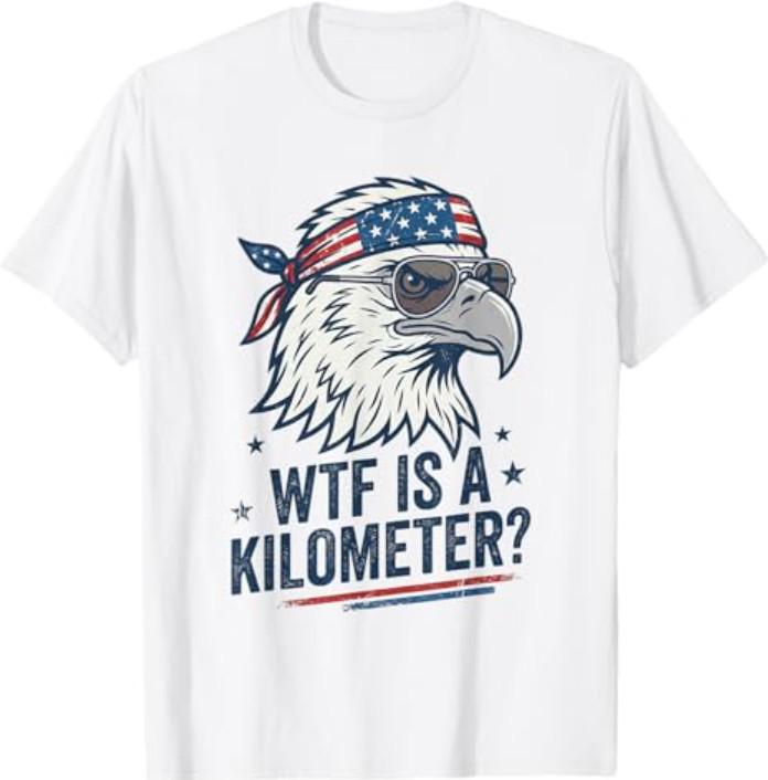 WTF is A Kilometer Patriotic Eagle Humor Funny T-Shirt M