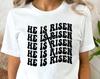He Is Risen Christmas T-Shirt, I Love Jesus Faith Christian Religious Saying Shirt Religious T-Shirt Catholic Birthday Gift For Her Xmas Tee