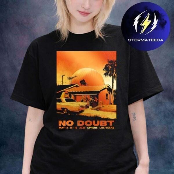 No Doubt! Shirt Sphere Las Vegas Concert Poster Event Tee May 13 15 16 2026 Unisex T-Shirt S