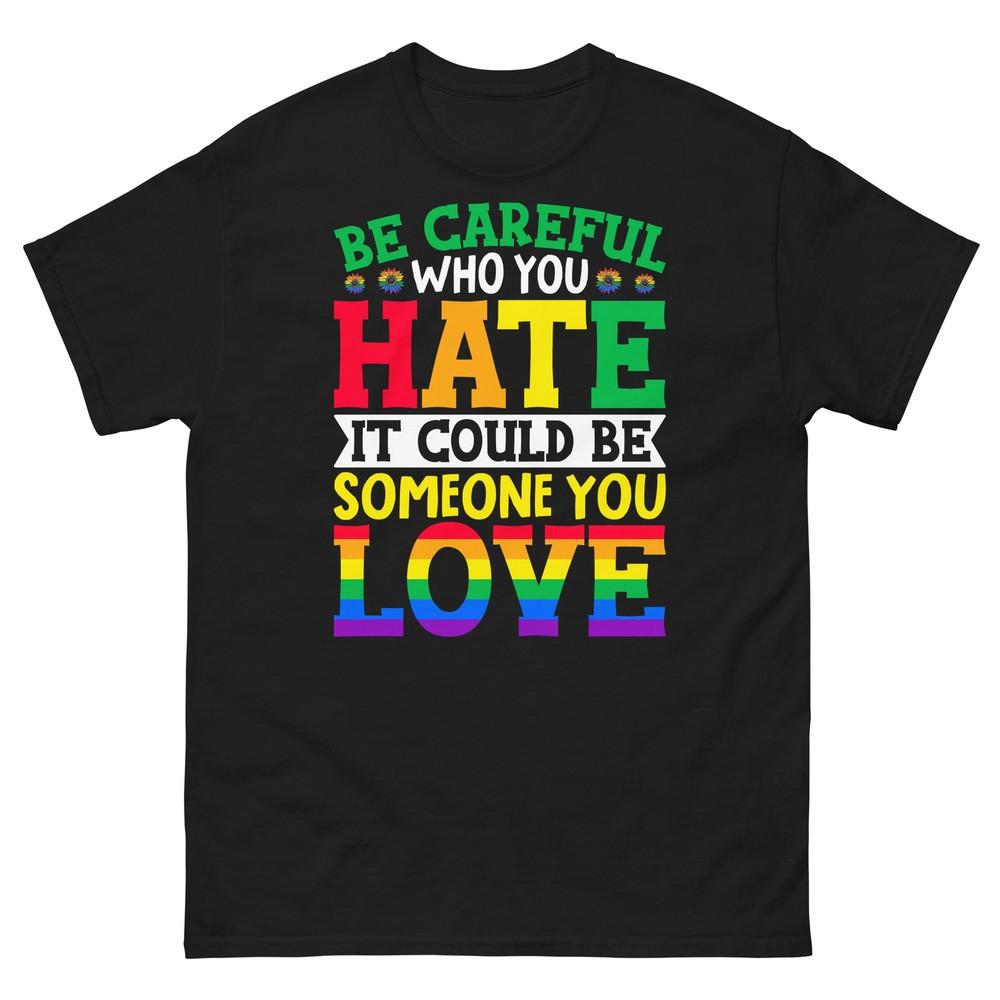 Осторожнее, кого ты ненавидишь, это может быть тот, кого ты любишь. Классическая футболка унисекс 2XL