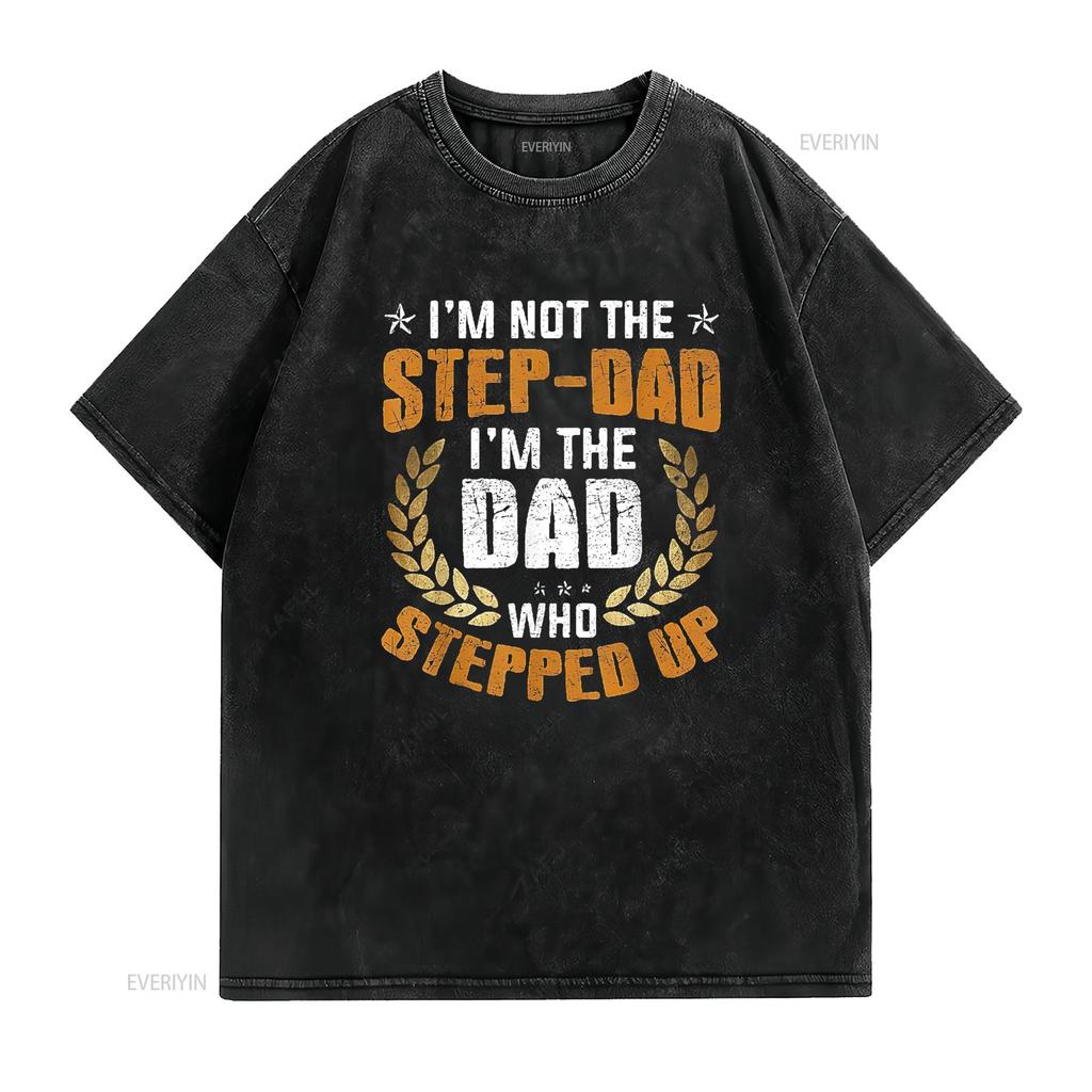 T-shirt da uomo I m Not The Stepdad DAD Who Stepped Up Festa del Papà Nera 4X Large vintage Lavata Morbida homme Elastica Traspirante