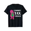100% Cotton Summer T Shirts Funny 'Commit Tax Fraud' Graphic Tee - , Casual Summer Shirt For Men & Women T Shirt For Men and Women