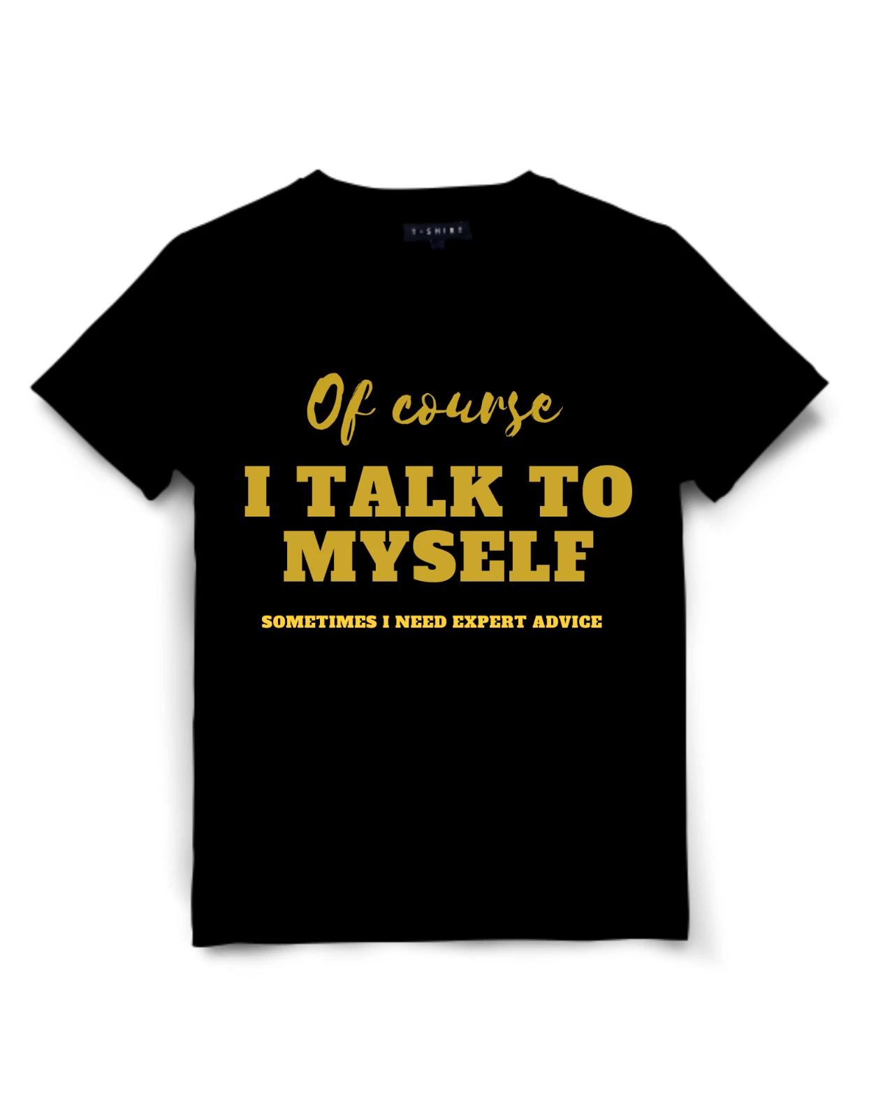 Of Course I Talk To Myself Sometimes Unisex Jersey Short Sleeve Tee S