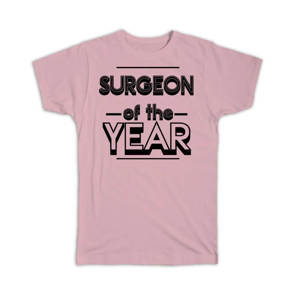 Gift T-Shirt : SURGEON of The Year Christmas Birthday Work Job 2XL