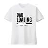 Dad Loading T Shirt Jersey  Vintage Washed Stylish Unisex Versatile Graphic Streetwear Soft Comfortable Top For Everyday Wear