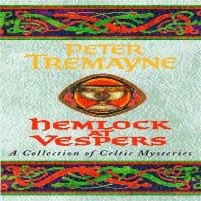 Hemlock At Vespers Sister Fidelma Mysteries Book 9 by Peter Tremayne Paperback Book 9780747264323
