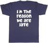Unisexs T Shirt Funny Im the Reason We are Late Unisex Tee Gift