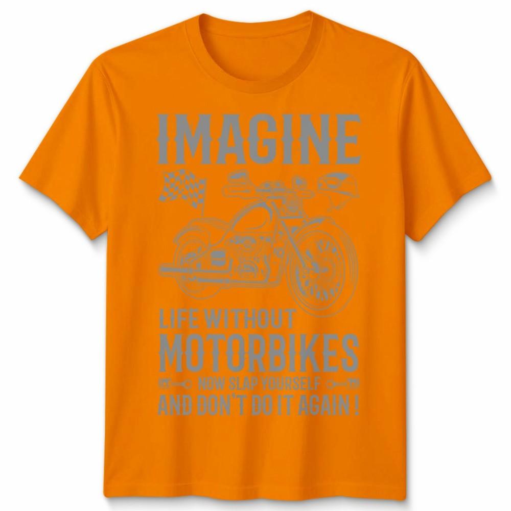 Biker Imagine Unisex T Shirt Life Without Motorbikes Bike Motorcycle Graphic Tee