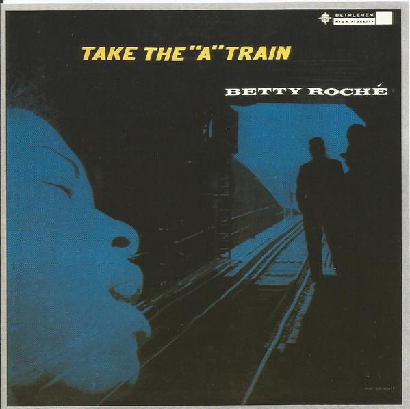 

CD BETTY ROCH - Take The A Train 2030142 Bethlehem Recor 1994 US Jazz Used