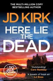 Here Lie the Dead by JD Kirk Paperback Book 9781804368305