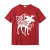 Dont Moose With Me Tee Cute Moose Funny Design Moose Gifts Tees Funky Youth Top TShirts Cotton Tops Shirt Casual
