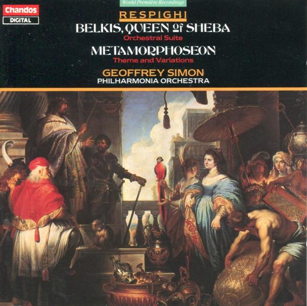 

CD OTTORINO RESPIGHI  GEOFFREY SIMON, - Belkis, Queen Of Sheba / Metamorpho CHAN8405 Chandos 1985 Europe Classical Used