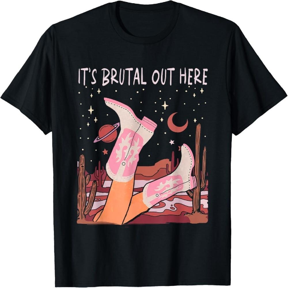 

It s Brutal Out Here Cowgirl Western Deserts Boots Hat Sand T-Shirt XXXXXL чорний
