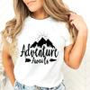 Adventure Awaits Crew Neck Short Sleeve Tshirt Women Mountain Outdoors Hiking Classic Tops Funny Camping Gifts Casual Tshirts