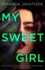 წიგნი My Sweet Girl : An Addictive, Shocking Thriller with an UNFORGETTABLE Narrator