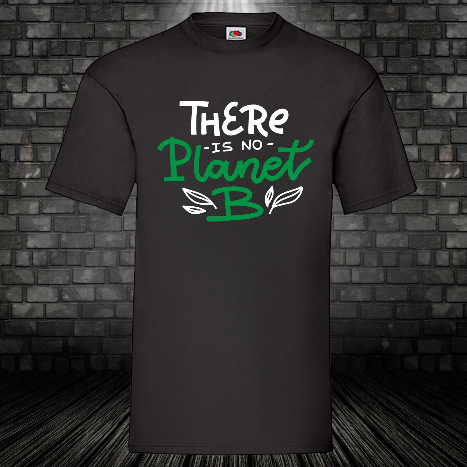 There is no Planet B T-Shirt Climate Shirt Cult Gift Environment Climate Change S-5XL XXXL