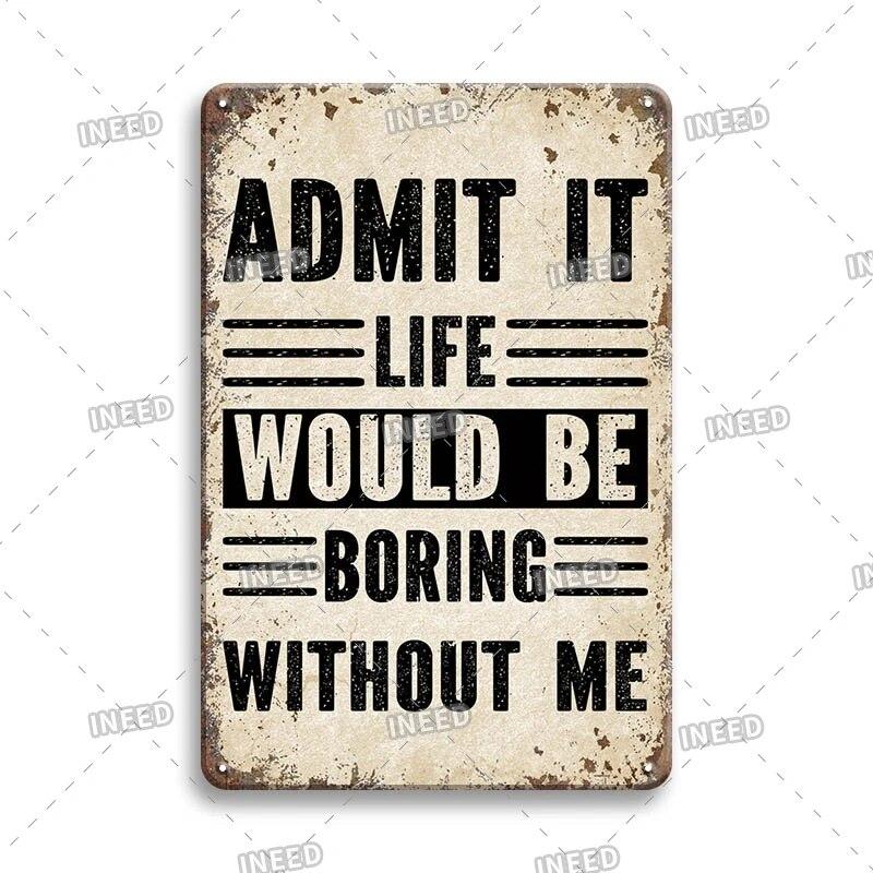 Funny Sentence Tin Sign Decorative Vintage Shabby Metal Sign Decor Metal Plate for Garage Man Cave Bar Pub Home Wall Decor
