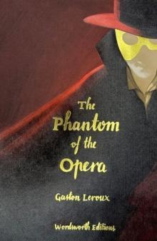 The Phantom of the Opera Collectors Edition by Gaston Leroux Hardback Book 9781840228878