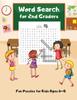 The Word Search For 2nd Graders : Fun Puzzles for Kids Ages 6-8, Build Vocabulary, Improve Spelling Book