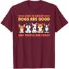 God Is Great Dogs Are Good And People Are Crazy T-Shirt