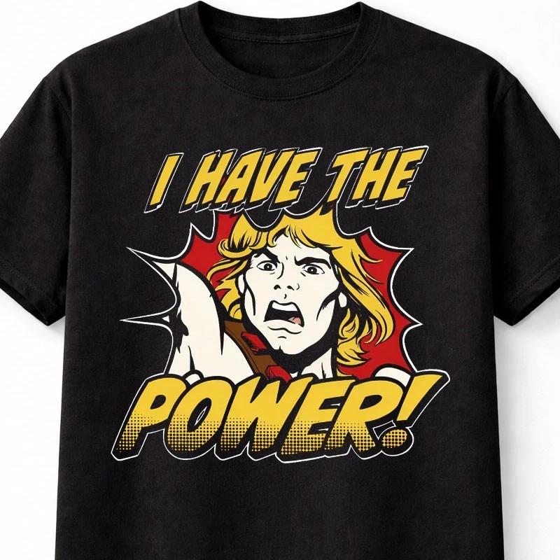 He Unisex I Have The Power Unisex T Shirt S5XL Masters of the Universe S