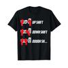 Up Shift Down Oooh Sh Unisexual Transmission Car Lover T Shirt Vintage Washed Streetwear Comfortable Top For Everyday Wear Casual