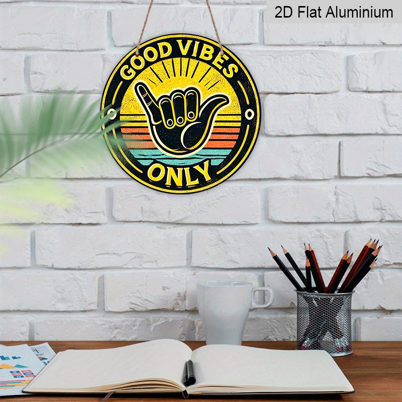 2D Flat, 1pc Round Aluminum Sign, Vintage Decorative Metal Wall Art, Good Vibes Only Shaka Hand Print, Hippie Vintage Wall Decor, Gift For Surfers